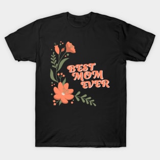 Best mom ever T-Shirt